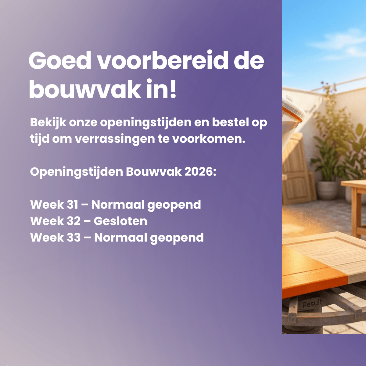 Goed voorbereid de Bouwvak in!